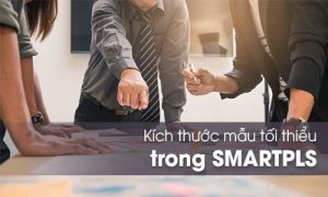 Cách xác định cỡ mẫu tối thiểu khi chạy SMARTPLS
