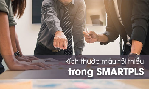 Cách xác định cỡ mẫu tối thiểu khi chạy SMARTPLS