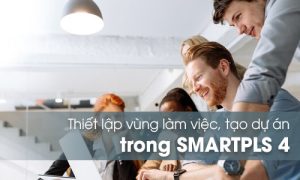 Cách tạo Workspace và Project mới trong SMARTPLS 4