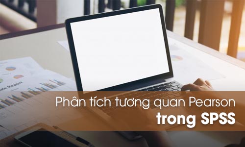 Tương quan Pearson trong SPSS: Cách chạy và đọc kết quả